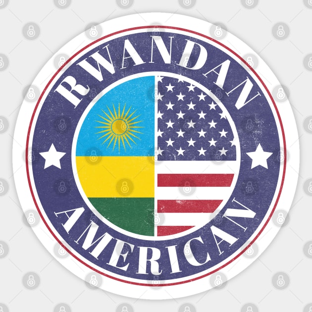 Proud Rwandan-American Badge - Rwanda Flag Sticker by Yesteeyear